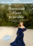 Przewodnik mamy po porodzie - formalności i dokumenty + formularze wymaganych wniosków